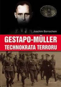 Gestapo Muller. Technokrata Terroru - Joachim Bornschein