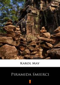 Leśna Różyczka (Tom 5). Leśna Różyczka. Piramida śmierci - Karol May