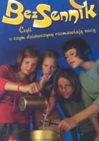 Bezsennik, czyli o czym dziewczyny rozmawiają nocą. Andrzejkowa przepowiednia - Liliana Fabisińska