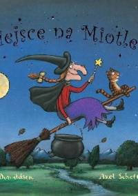 Miejsce na miotle - Julia Donaldson, Axel Scheffler