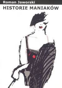 Historie maniaków - Roman Jaworski