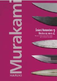 Śmierć Komandora. Metafora się zmienia - Haruki Murakami