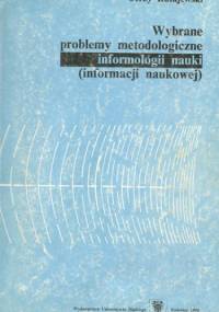 Wybrane problemy metodologiczne informologii nauki (informacji naukowej) - Jerzy Ratajewski