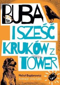 Buba i sześć kruków z Tower - Michał Bogdanowicz