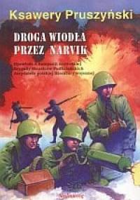 Droga wiodła przez Narvik - Ksawery Pruszyński