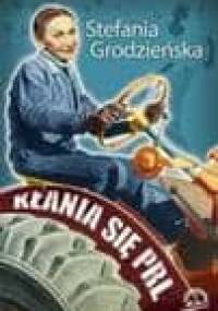 Kłania się PRL - Stefania Grodzieńska