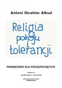 Religia pokoju i tolerancji - Antoni Ibrahim Alkud