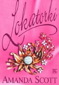 Lokatorki - Amanda Scott