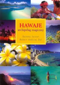 Hawaje. Archipelag magiczny - Robert Andrzej Dul, Bożena Jarnot