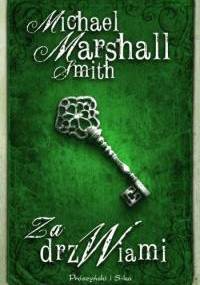 Za drzwiami - Michael Marshall Smith
