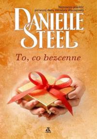 To, co bezcenne - Danielle Steel