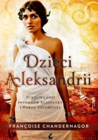 Dzieci Aleksandrii - Francoise Chandernagor