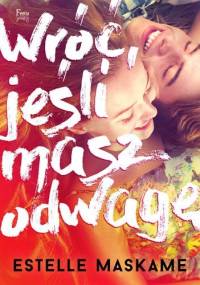 Wróć, jeśli masz odwagę - Estelle Maskame
