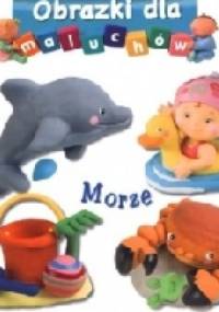 Obrazki dla maluchów. Morze - Émilie Beaumont, Nathalie Bélineau