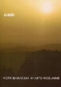 Miasto roślinne - Piotr Barański