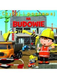 Na budowie. Czytaj i poznawaj - Émilie Beaumont, Nathalie Bélineau