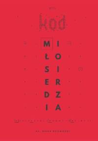 Kod miłosierdzia - Marek Dziewiecki