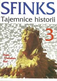 Sfinks. Tajemnice historii t.3 - Hans Christian Huf