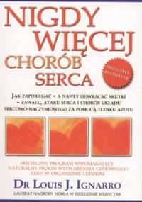 Nigdy więcej chorób serca - Louis J. Ignarro