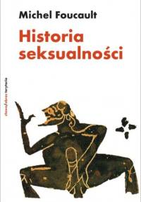 Historia seksualności - Michel Foucault
