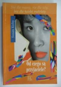 Od czego są przyjaciele? - Susan Kirby