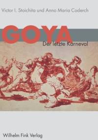 Goya. Der letzte Karneval - Victor Stoichita, Anna M. Coderch