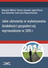 Jakie ułatwienia w wykonywaniu działalności gospodarczej wprowadzono w 2015 - PL Infor