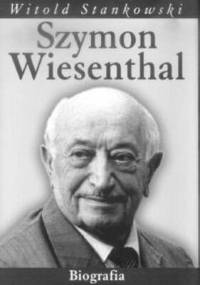 Szymon Wiesenthal. Biografia - Witold Stankowski