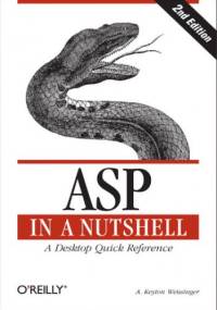 ASP in a Nutshell. A Desktop Quick Reference. 2nd Edition - Weissinger Keyton