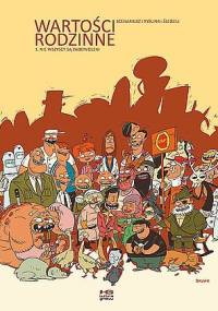 Wartości rodzinne -1- Nie wszyscy są zadowoleni. - Michał Śledziński