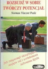 Rozbudź w sobie twórczy potencjał - Norman Vincent Peale