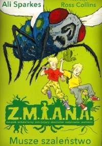 Musze szaleństwo - Ali Sparkes