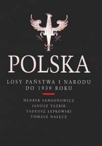 Polska. Losy państwa i narodu do 1939 roku