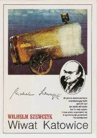 Wiwat Katowice - Wilhelm Szewczyk