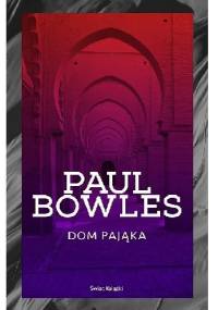 Dom pająka - Paul Bowles