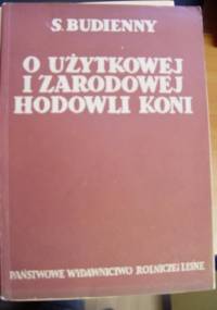 O użytkowej i zarodowej hodowli koni - S. Budienny