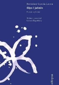Gips i jaśmin - Federico García Lorca