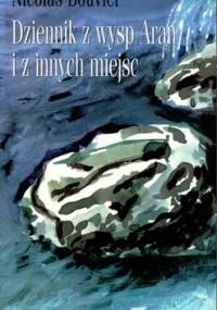 Dziennik z wysp Aran i z innych miejsc - Nicolas Bouvier