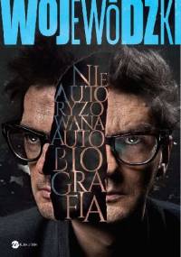 Kuba Wojewódzki. Nieautoryzowana autobiografia - Kuba Wojewódzki