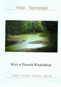 Wieś W Prusach Wschodnich - Arnold Surminski, Jan Załuska