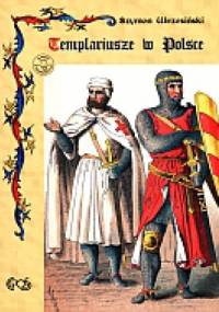 Templariusze w Polsce - Szymon Wrzesiński