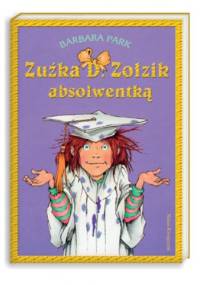 Zuźka D. Zołzik absolwentką - Barbara Park
