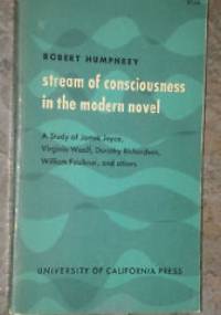 Stream of Consciousness in the Modern Novel - Robert Humphrey