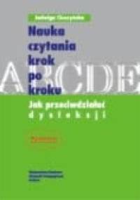 Nauka czytania krok po kroku. Jak przeciwdziałać dysleksji - Jagoda Cieszyńska