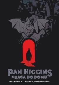Pan Higgins wraca do domu - Mike Mignola, Warwick Johnson-Cadwell