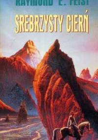 Srebrzysty cierń - Raymond E. Feist