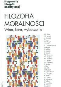 Filozofia moralności: wina, kara, wybaczenie. - Jacek Hołówka