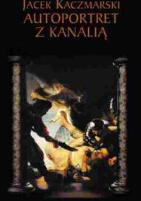 Autoportret z kanalią - Jacek Kaczmarski