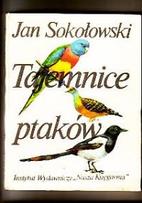 Tajemnice ptaków - Jan Sokołowski