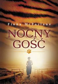 Nocny gość - Fiona McFarlane